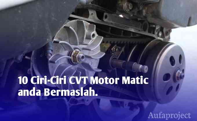 Tanda Tanda Cvt Motor Matic Rusak