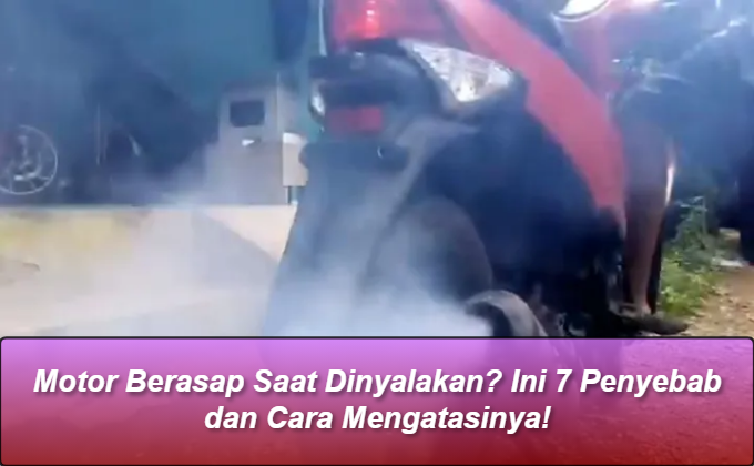 Motor Berasap Saat Dinyalakan