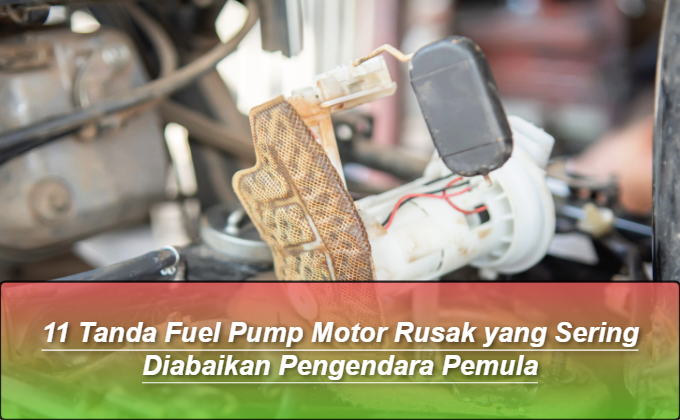 5 Tanda Fuel Pump Motor Rusak 5 Tanda Fuel Pump Motor Rusak