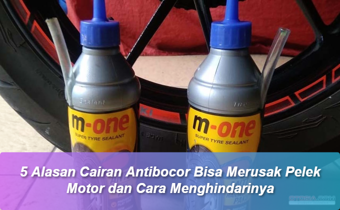 Cairan Antibocor Bisa Merusak Pelek Motor