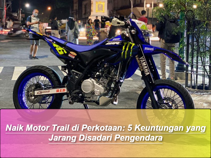Naik Motor Trail di Perkotaan