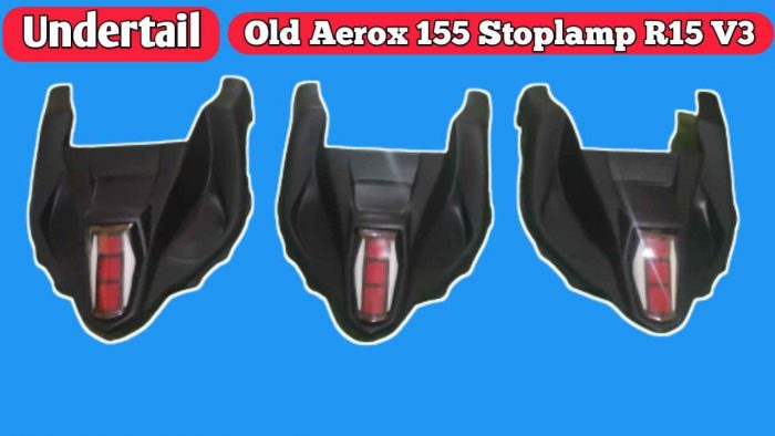 Undertail Aerox Model R1M Stoplamp Model R15 v3 Potong Rangka