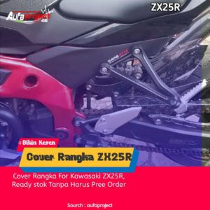 Cover Rangka ZX25R – Biar Rangka Gak Cuma Kuat, Tapi Juga Keren!